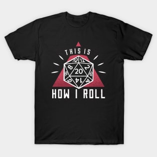 How I Roll T-Shirt